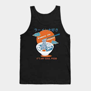 Ramen   It's my soul food Tank Top